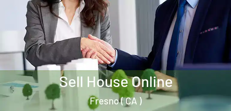  Sell House Online Fresno ( CA )